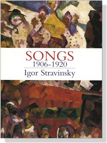 Stravinsky【Songs 1906-1920】