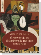 Manuel de Falla【El Amor Brujo and El Sombrero de Tres Picos】for Solo Piano Manuel de Falla【El Amor Brujo and El Sombrero de Tres Picos】for Solo Piano