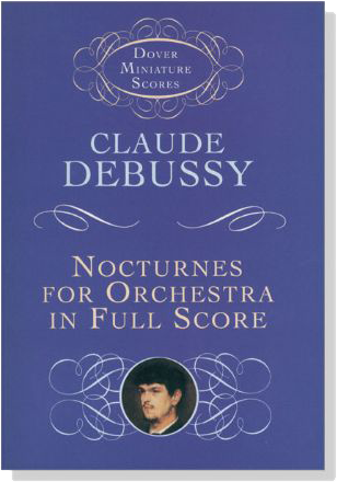 Debussy【Nocturnes】for Orchestra in Full Score