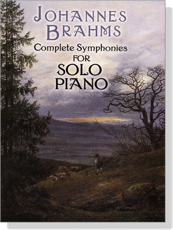 Johannes Brahms【Complete Symphonies】for Solo Piano