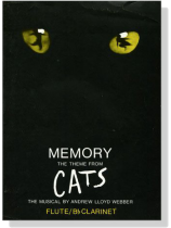【Memory】The Theme from Cats for Flute/B♭ Clarinet 【Memory】The Theme from Cats for Flute/B♭ Clarinet