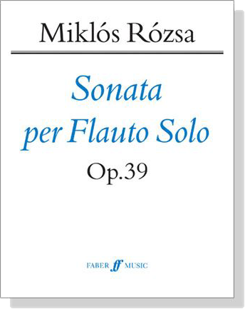 Miklós Rózsa【Sonata , Op. 39】per Flauto Solo