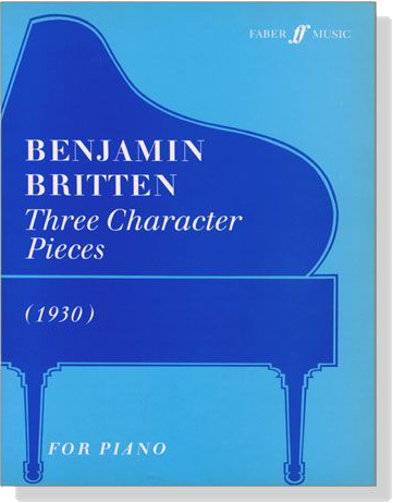 Benjamin Britten【Three Character Pieces】for Piano (1930)