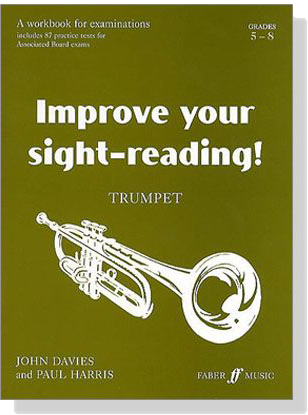 Improve your sight-reading!【Grades 5-8】 for Trumpet Improve your sight-reading!【Grades 5-8】 for Trumpet