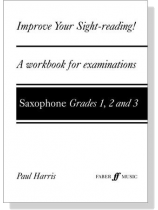 Improve your sight-reading!【Saxophone】Grades 1,2 and 3 Improve your sight-reading!【Saxophone】Grades 1,2 and 3