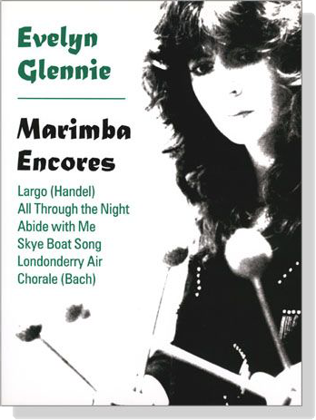 Evelyn Glennie【Marimba Encores】