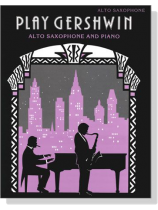 【Play Gershwin】Alto Saxophone and Piano 【Play Gershwin】Alto Saxophone and Piano