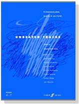 Unbeaten Tracks【 8 contemporary pieces】for Violin and Piano , Grade 4 - 7 Unbeaten Tracks【 8 contemporary pieces】for Violin and Piano , Grade 4 - 7