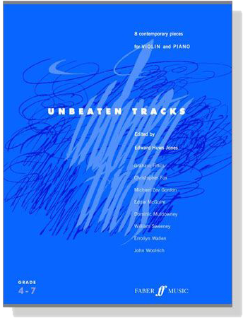 Unbeaten Tracks【 8 contemporary pieces】for Violin and Piano , Grade 4 - 7