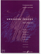 Unbeaten Tracks【 8 contemporary pieces】for Flute and Piano , Grade 4 - 7 Unbeaten Tracks【 8 contemporary pieces】for Flute and Piano , Grade 4 - 7
