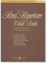 Real Repertoire - Violin Duets , Grades 5-7 Real Repertoire - Violin Duets , Grades 5-7