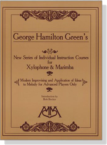 George Hamilton Green【New Series of Individual Courses】for Xylophone & Marimba