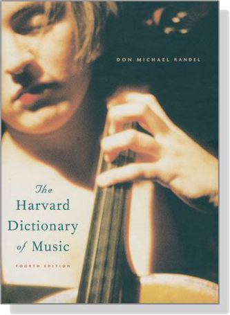 Randel【The Harvard Dictionary of Music】 Fourth Edition