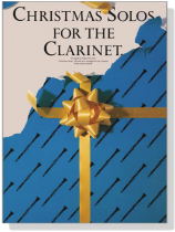 Christmas Solos For The Clarinet Christmas Solos For The Clarinet