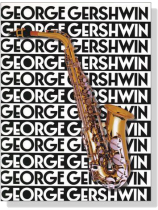 The Music of【George Gershwin】for Saxophone The Music of【George Gershwin】for Saxophone