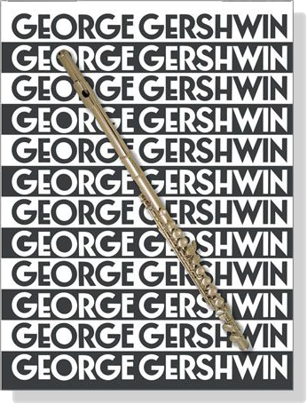 The Music of【George Gershwin】for Flute