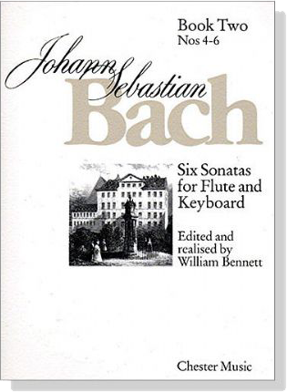 J. S. Bach【Six Sonatas , BWV 1033 - BWV 1035】for Flute and Keyboard ,Book Two , Nos 4-6