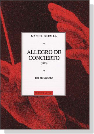Manuel De Falla【Allegro De Concierto, 1903】for Piano Solo