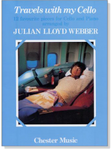 Travels with My Cello【12 favourite pieces for Cello and Piano】arranged by Julian Lloyd Webber Travels with My Cello【12 favourite pieces for Cello and Piano】arranged by Julian Lloyd Webber