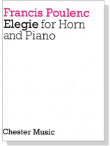 Francis Poulenc【Elegie】for Horn and Piano Francis Poulenc【Elegie】for Horn and Piano