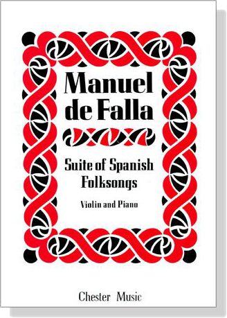 Manuel de Falla【Suite of Spanish Folksongs】for Violin and Piano