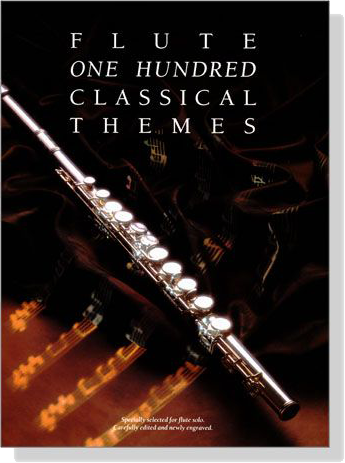 One Hundred Classical Themes for Flute One Hundred Classical Themes for Flute