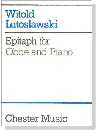 Witold Lutoslawski【Epitaph】for Oboe and Piano