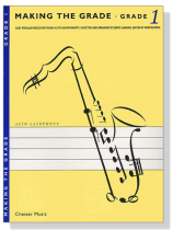 Making The Grade : Grade【1】for Alto Saxophone Making The Grade : Grade【1】for Alto Saxophone