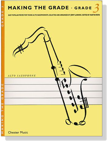 Making The Grade : Grade【3】for Alto Saxophone