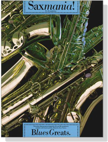 Saxmania! Blues Greats. for all Saxophones.