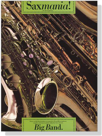 Saxmania! Big Band. for all Saxophones.