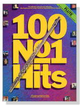 100 No. 1 Hits for Flute 100 No. 1 Hits for Flute