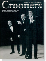 【Crooners】Arranged for Piano, Voice & Guitar 【Crooners】Arranged for Piano, Voice & Guitar