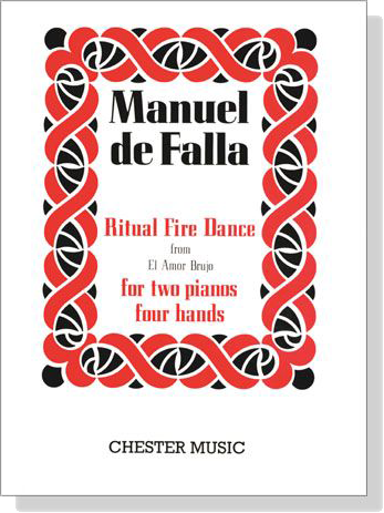 Manuel De Falla【Ritual Fire Dance from El Amor Brujo】For Two Pianos , Four Hands