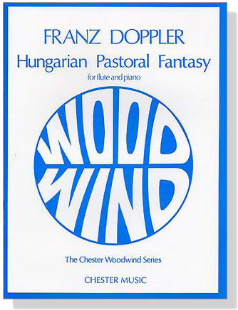 Franz Doppler【Hungarian Pastoral Fantasy , Op. 26】for Flute and Piano