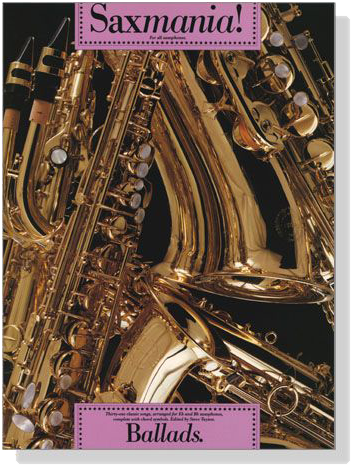 Saxmania! Ballads. for all Saxophones.