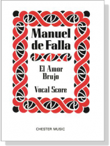 Manuel de Falla【El Amor Brujo】Vocal Score Manuel de Falla【El Amor Brujo】Vocal Score