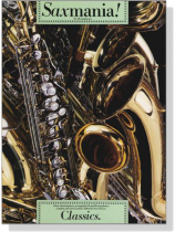 Saxmania! Classics. for all Saxophones.