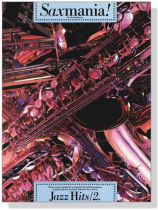 Saxmania! Jazz Hits 2. for all Saxophones. Saxmania! Jazz Hits 2. for all Saxophones.