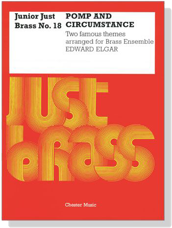 Edward Elgar【Pomp and Circumstance】Two famous themes Arranged for Brass Ensemble  , Just Brass No. 18