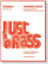 Just Brass : Trumpet Solos【Volume 1】The Tudor Age Just Brass : Trumpet Solos【Volume 1】The Tudor Age
