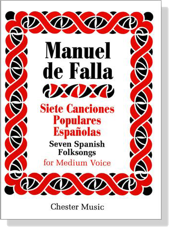 Manuel de Falla【Siete Canciones Populares Espanolas / Seven Spanish Folksongs】for Medium Voice