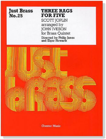 Scott Joplin【Three Rags for Five】for Brass Quintet , Just Brass Series No. 25
