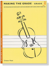 Making the Grade【Grade 3】for Violin Making the Grade【Grade 3】for Violin