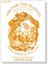 James Oswald【Airs for the Seasons】for Flute (or Violin) and continuo with optional second part for Violin James Oswald【Airs for the Seasons】for Flute (or Violin) and continuo with optional second part for Violin