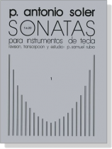 A. Soler - S. Rubio【SonatasⅠ】Piano A. Soler - S. Rubio【SonatasⅠ】Piano