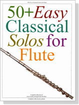 50+Easy Classical Solos for Flute 50+Easy Classical Solos for Flute