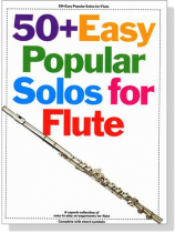 50+Easy Popular Solos for Flute 50+Easy Popular Solos for Flute