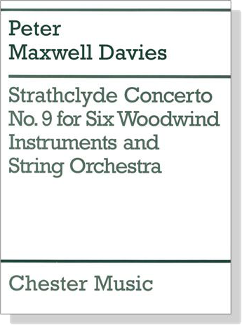 Peter Maxwell Davies【Strathclyde Concento No. 9】for Six Woodwind Instruments and String Orchestra