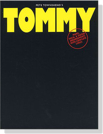 Pete Townshend's【Tommy】Piano , Vocal & Guitar Arrangements with Complete Lyrics